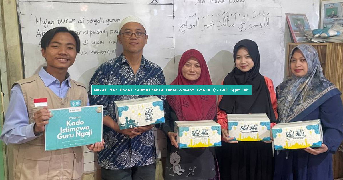 Wakaf dan Model Sustainable Development Goals (SDGs) Syariah
